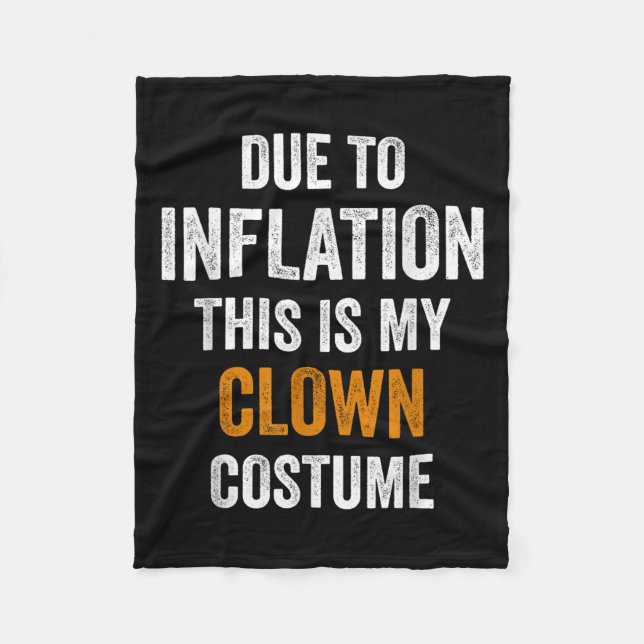 Clown Costume Halloween Due To Inflation Halloween Fleece Blanket (Front)