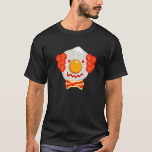 Clown Fried Egg With Bacon And Tomato T-Shirt