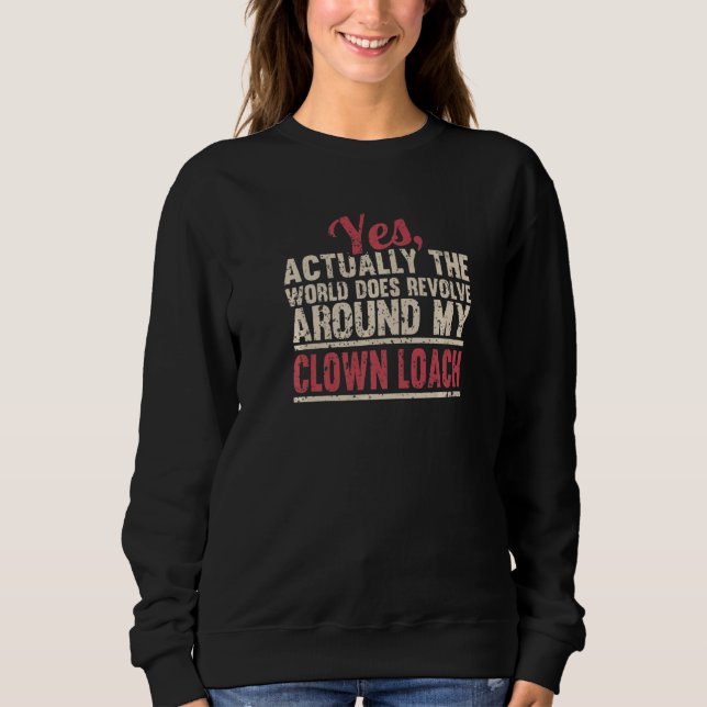 Clown Loach Owner's Pet Fish Sweatshirt (Front)