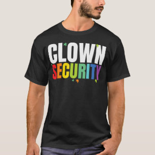 Clown Security Funny Halloween Dad Mom Costume T-Shirt