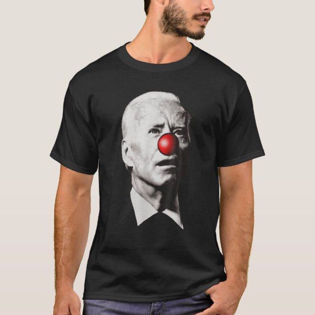 Clown Show Joe Funny Joe Biden Is A Democratic T-Shirt (Front)