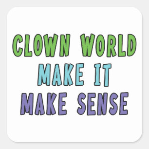 Clown World  Square Sticker