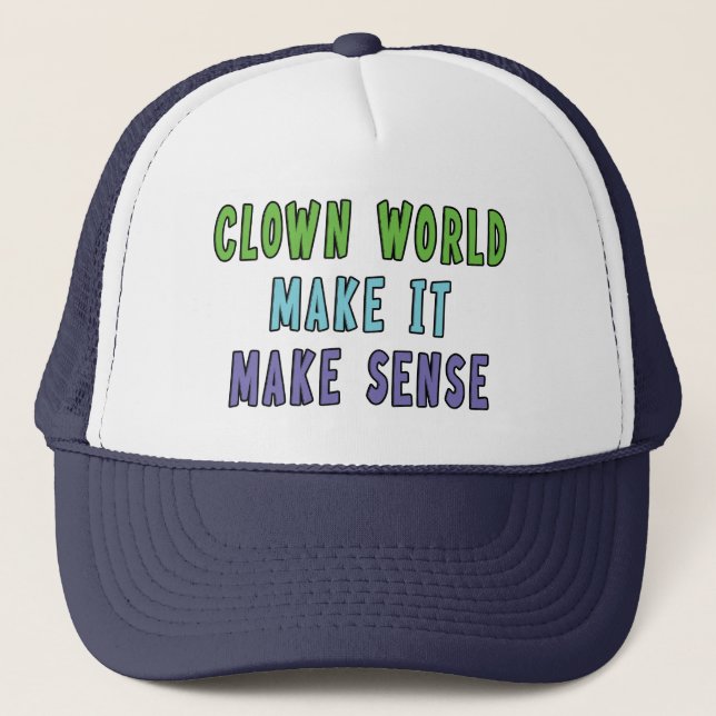 Clown World  Trucker Hat (Front)