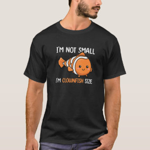 Clownfish Anemone Quote for a Clownfish T-Shirt