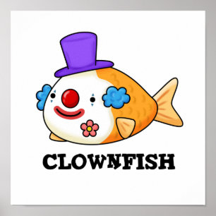 Clownfish Cute Animal Fish Pun Poster