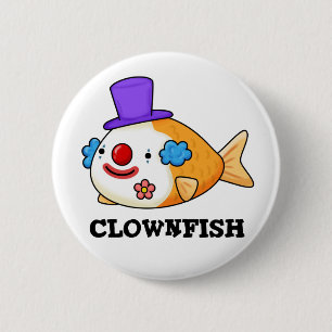 Clownfish Funny Animal Fish Pun 2 Inch Round Button