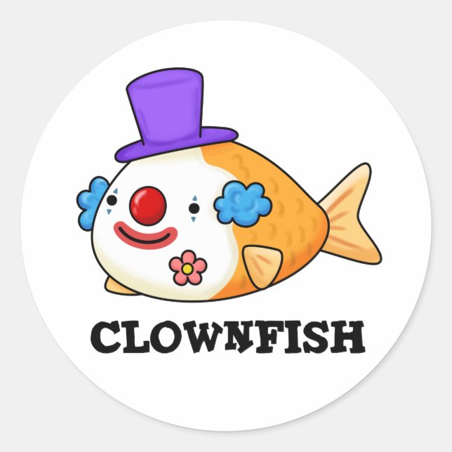 Clownfish Funny Animal Fish Pun Classic Round Sticker (Front)