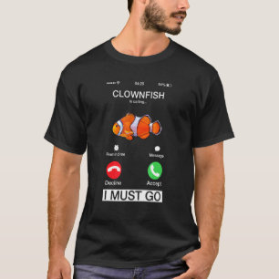 Clownfish Is Calling Sea Anemonefish Fish Art Nove T-Shirt