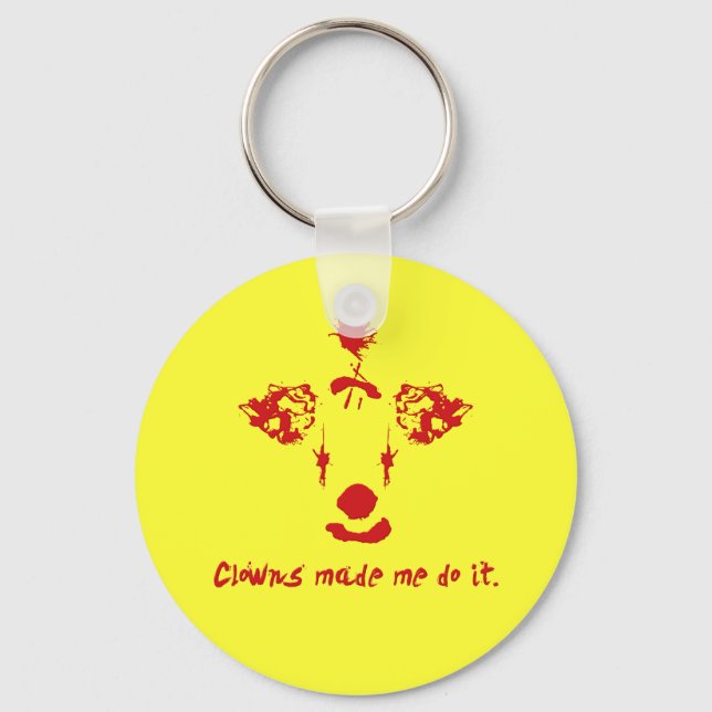 Clowns Made Me Do It Keychain (Front)