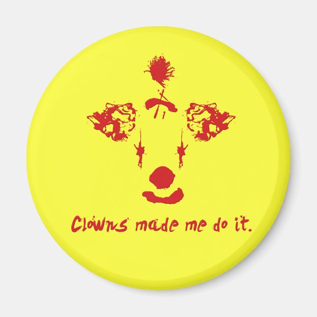 Clowns made me do it magnet (Front)