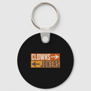Clowns to the right jokers to the left funny retro keychain