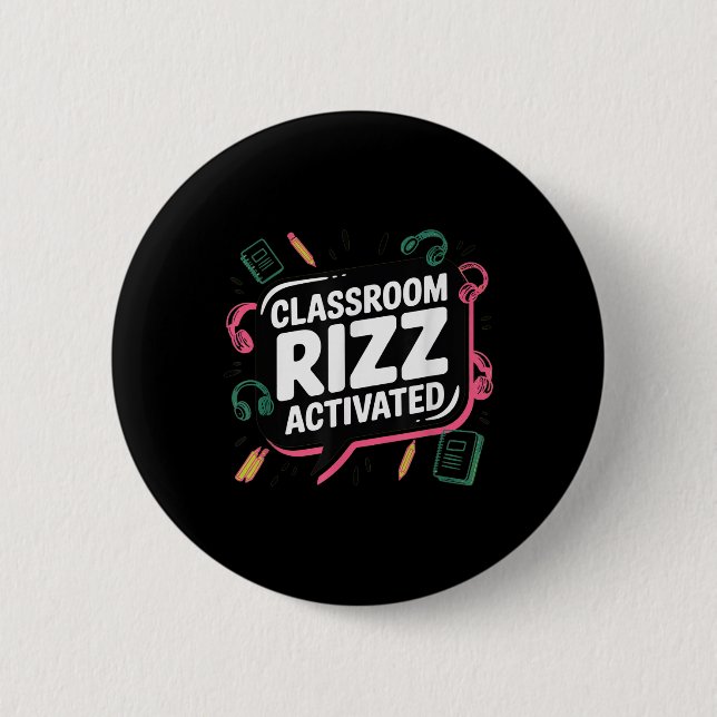 Clroom Rizz Activated, Gen Z Alpha, Back To School 2 Inch Round Button (Front)