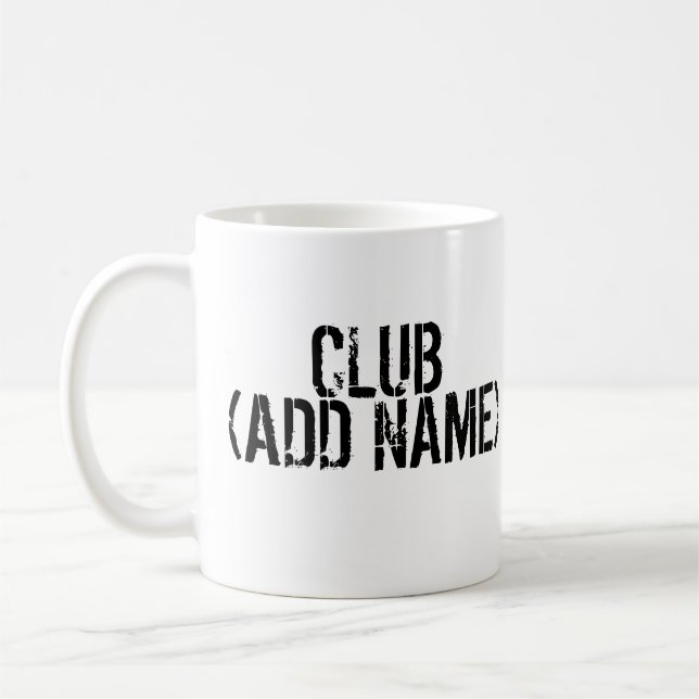 CLUB - ADD NAME - Your own personal club Coffee Mug (Left)