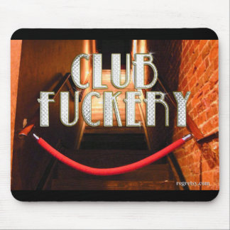 Club F*****y Mouse Pad