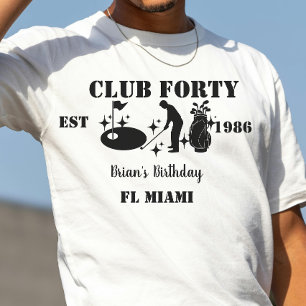 Club Forty Birthday golf Personalized 40th Bday T-Shirt