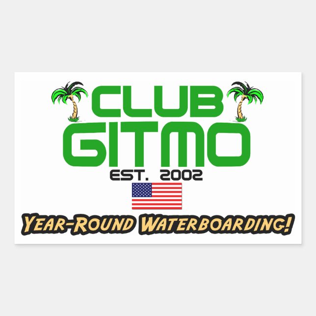 Club Gitmo: Year-Round Waterboarding! Sticker (Front)