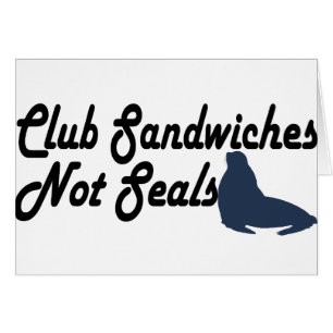 Club Sandwichs et non sceaux