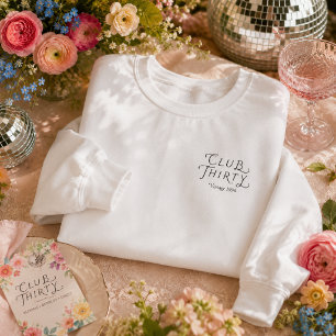 Club Thirty Personalized Birthday Sweatshirt