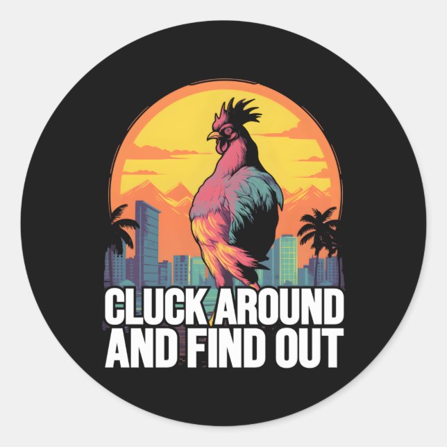 Cluck Around And Find Out Gym And Fitness Workout Classic Round Sticker (Front)