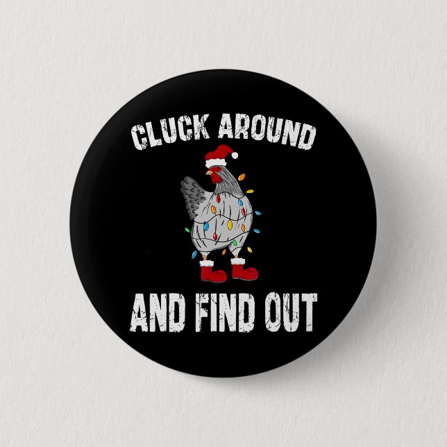 Cluck Around And Find Out Humour Chicken Lovers-ch 2 Inch Round Button (Front)