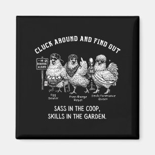 Cluck around and find out sassy chicken meme  magnet