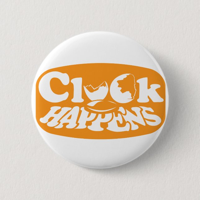 Cluck Happens 2 Inch Round Button (Front)