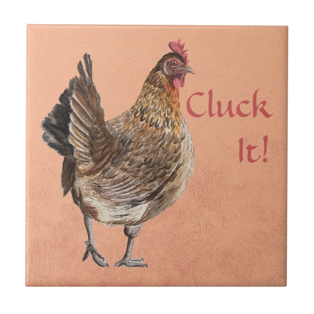 "Cluck It!" Watercolor Chicken Tile (Front)