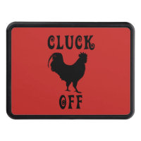 Cluck Off Rooster Chicken Trailer Hitch Cover