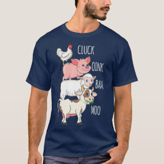Cluck Oink Baa Moo  Chicken Pig Sheep Cow Farmer T-Shirt