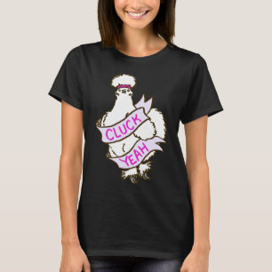 Cluck Yeah Silkie Chicken T-Shirt