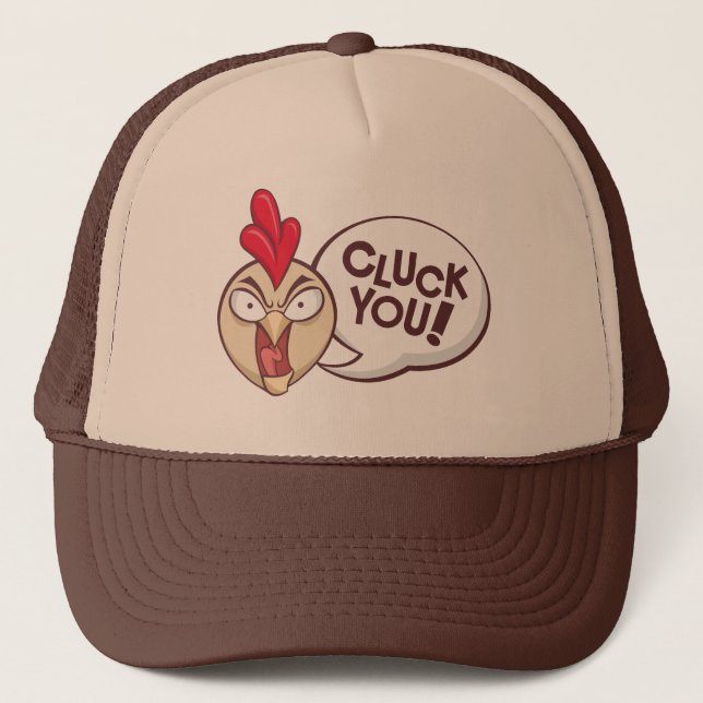Cluck you! trucker hat (Front)