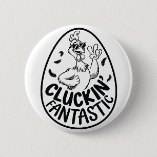 Cluckin' Fantastic Chicken-Themed Humorous Design  2 Inch Round Button