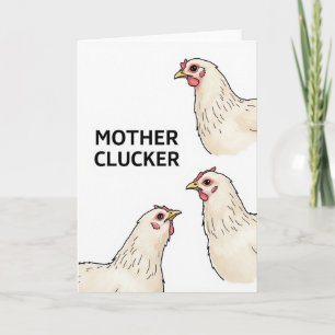Clucking Good Mothers Day Card