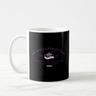 Clueless Mr Hall'S Debate Team 1995 Coffee Mug