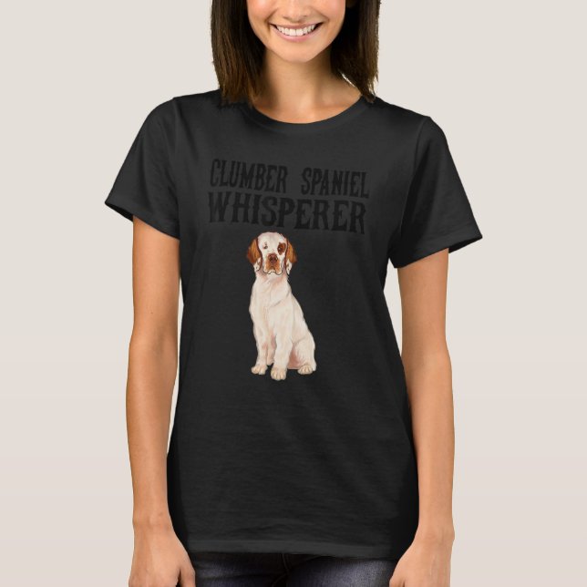 Clumber Spaniel Wisperer  Dog T-Shirt (Front)