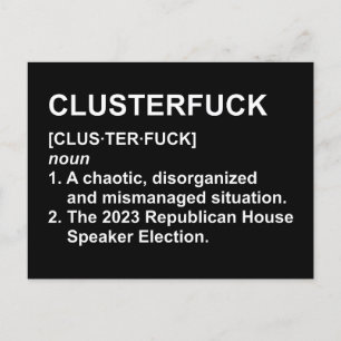 Clusterf*ck 2023 Republican House Speaker Election Postcard