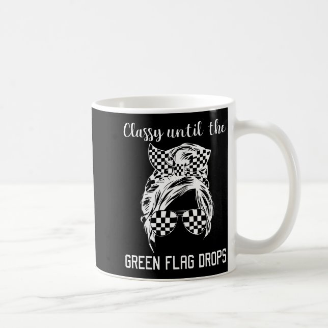 Cly Until The Green Flag Drops Messy Bun Racing Wo Coffee Mug (Right)