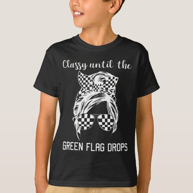 Cly Until The Green Flag Drops Messy Bun Racing Wo T-Shirt (Front)