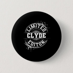 Clyde Limited Edition Funny Personalized Name Joke 2 Inch Round Button