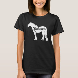 Clydesdale Draught Horse Pun Horseback Riding T-Shirt