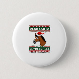 Clydesdale Horse Christmas Ugly Xmas Sweater Eques 2 Inch Round Button