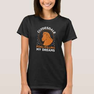 Clydesdale Rider Foal Filling Clydesdale Horseback T-Shirt