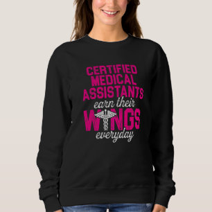 Cma Certified Medical Assistant Earn Wing Assistin Sweatshirt