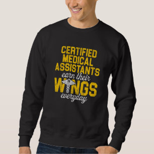 Cma Certified Medical Assistant Earn Wing Assistin Sweatshirt