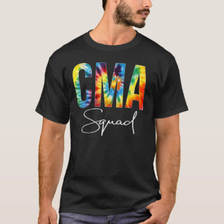 Cma Squad Appreciation Day Tie Dye For Women For W T-Shirt