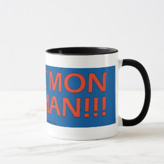 C'Mon homme ! !  Tasses