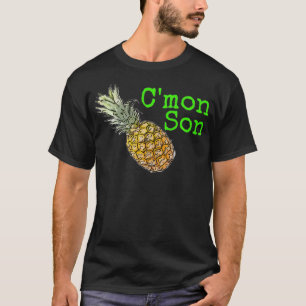 C'mon Son Pineapple Stuff Tees Sweatshirt