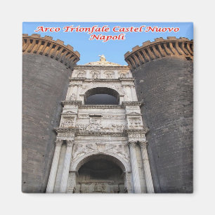CMP055 NAPLES  Triumphal Arch Castelnuovo, Fridge Magnet