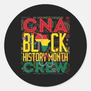 Cna Black History Month Crew Lpn Nurse Melanin Bhm Classic Round Sticker