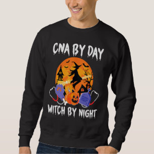 Cna By Day Witch By Night Halloween Certified Nurs Sweatshirt